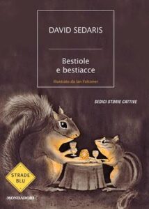 David Sedaris – Bestiole e bestiacce (2011)
