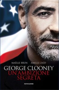 Maelle Brun, Amelle Zaid – George Clooney. Un’ambizione segreta (2016)
