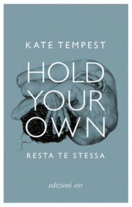 Kate Tempest – Hold Your Own. Resta te stessa (2018)
