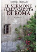 Jérôme Ferrari - Il sermone sulla caduta di Roma (2013)