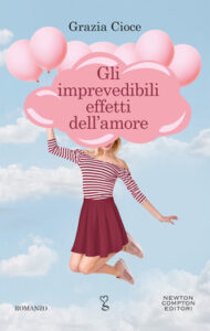 Grazia Cioce – Gli imprevedibili effetti dell’amore (2020)