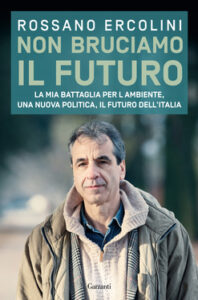 Rossano Ercolini – Non bruciamo il futuro (2014)