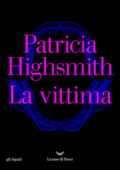 Patricia Highsmith - La vittima (2020)