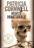 Patricia Cornwell - Morte innaturale (2013)