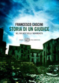 Francesco Cascini - Storia di un giudice (2010)
