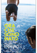 Maurizio Fiorino - Ora che sono Nato (2019)