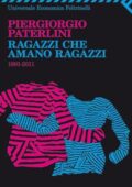 Piergiorgio Paterlini - Ragazzi che amano ragazzi (2012)