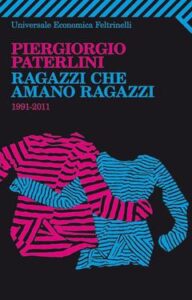 Piergiorgio Paterlini – Ragazzi che amano ragazzi (2012)