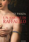 Pierluigi Panza - Un amore di Raffaello (2020)