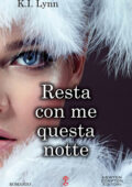 K.I. Lynn - Resta con me questa notte (2020)