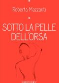 img Roberta Mazzanti - Sotto la pelle dell