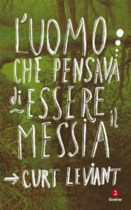 Curt Leviant – L’uomo che pensava di essere il Messia (2013)