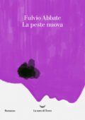 Fulvio Abbate - La peste nuova (2020)