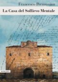 Francesco Permunian - La casa del sollievo mentale (2012)