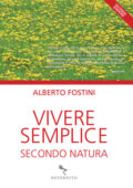 Alberto Fostini - Vivere semplice secondo natura (2018)