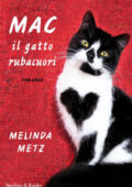 Melinda Metz - Mac il gatto rubacuori (2018)