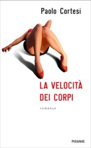 Paolo Cortesi – La velocità dei corpi (2011)