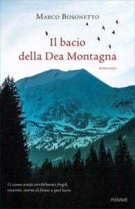 Marco Bosonetto – Il bacio della Dea Montagna (2018)