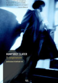 Humphrey Slater - Il cospiratore (2012)