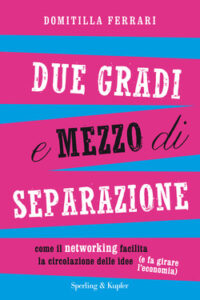 Domitilla Ferrari – Due gradi e mezzo di separazione (2014)