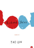 Richard Yates - Tao Lin (2011)