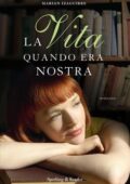 Marian Izaguirre - La vita quando era nostra (2014)