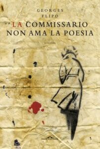 Flipo Georges – La commissario non ama la poesia (2011)