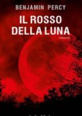 Ben Percy - Il rosso della luna (2013)