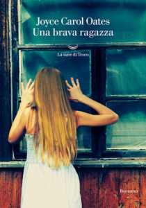 Joyce Carol Oates – Una brava ragazza (2020)