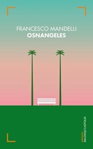 Francesco Mandelli – Osnangeles (2014)