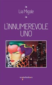 Lia Migale – L’innumerevole Uno (2020)