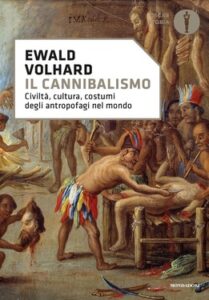 Ewald Volhard – Il cannibalismo (2019)