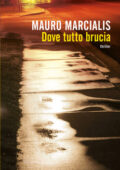 Mauro Marcialis - Dove tutto brucia (2011)