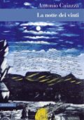 Antonio Caiazza - La notte dei vinti (2017)
