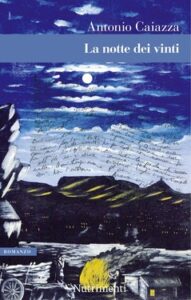 Antonio Caiazza – La notte dei vinti (2017)