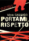 Vins Gallico - Portami rispetto (2013)