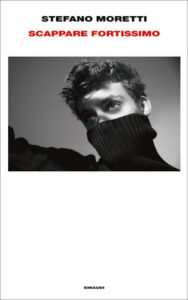 Stefano Moretti – Scappare fortissimo (2011)