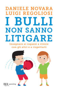 Daniele Novara – I bulli non sanno litigare (2018)