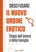 Diego Fusaro - Il nuovo ordine erotico (2018)
