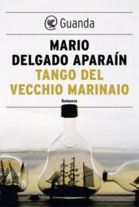 Mario Delgado Aparain – Tango del vecchio marinaio (2017)