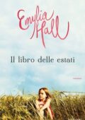 Emylia Hall - Il libro delle estati (2012)