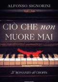 Alfonso Signorini - Ciò che non muore mai (2017)