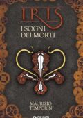 Maurizio Temporin - Iris. I sogni dei morti (2012)
