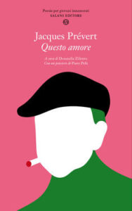 Jacques Prévert – Questo amore (2015)