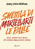 Gary John Bishop - Smettila di martellarti le palle (2018)