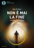 Alex Raco - Non è mai la fine (2017)