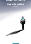 Robert Seethaler - Una vita intera (2015)