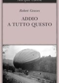 Robert Graves - Addio a tutto questo (2016)