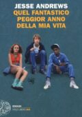 Jesse Andrews - Quel fantastico peggior anno della mia vita (2015)