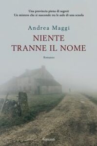 Andrea Maggi – Niente tranne il nome (2017)